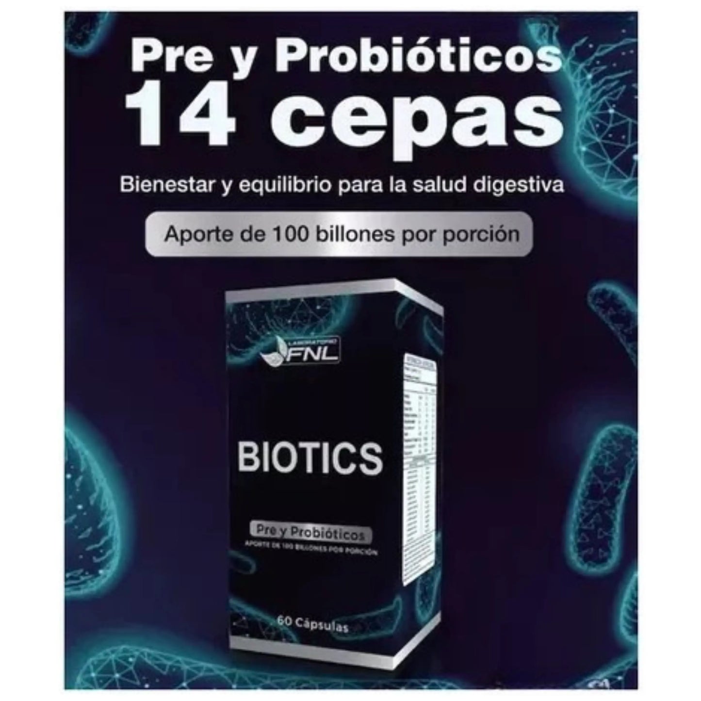 Infografía del suplemento Biotics de Laboratorio FNL, con pre y probióticos de 14 cepas para el bienestar y equilibrio de la salud digestiva. Aporta 100 billones por porción y contiene 60 cápsulas. Diseño en tonos oscuros con gráficos de bacterias y estructuras moleculares.