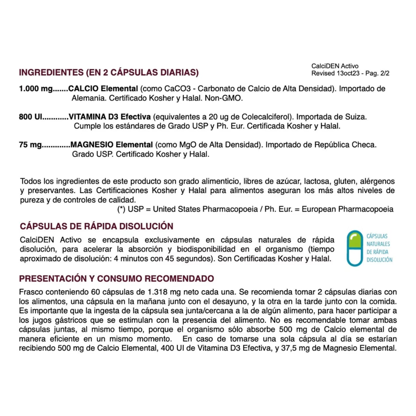 Lista de ingredientes de CalciDEN Activo: calcio, vitamina D3, magnesio; certificado Kosher y Halal, apto para vegetarianos.