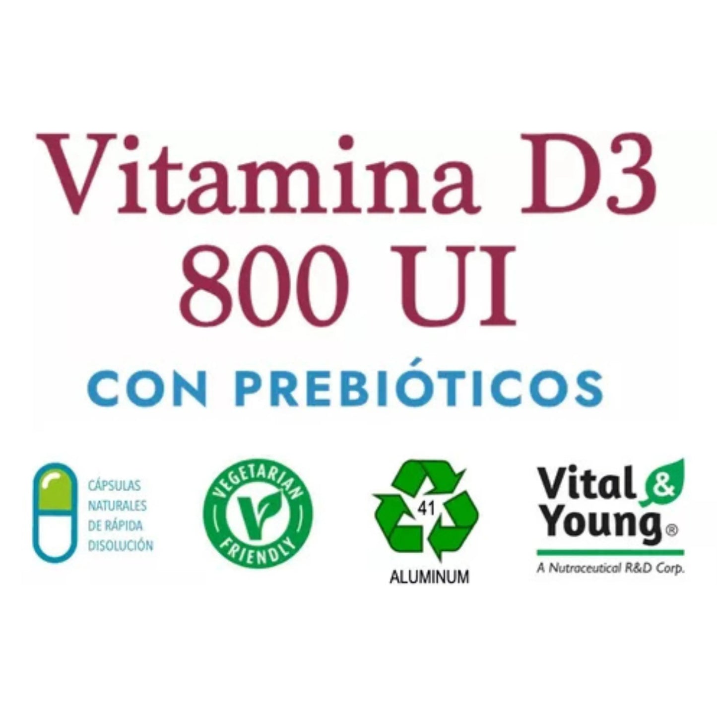 Infografía del suplemento Vitamina D3 800 UI con prebióticos. Resalta su formulación en cápsulas de rápida disolución, apta para vegetarianos y en envase de aluminio reciclable. Marca Vital & Young.