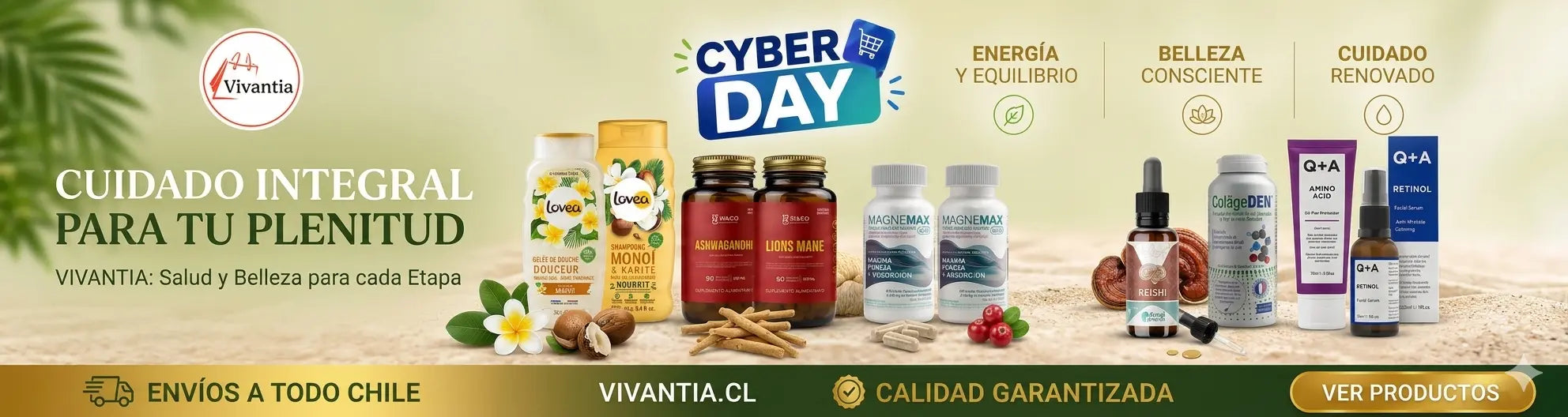 Banner Cyber Day Vivantia cuidado integral: Lovea, Ashwagandhi, Lions Mane, Magnemax, Reishi, ColágeDEN, Q+A Retinol