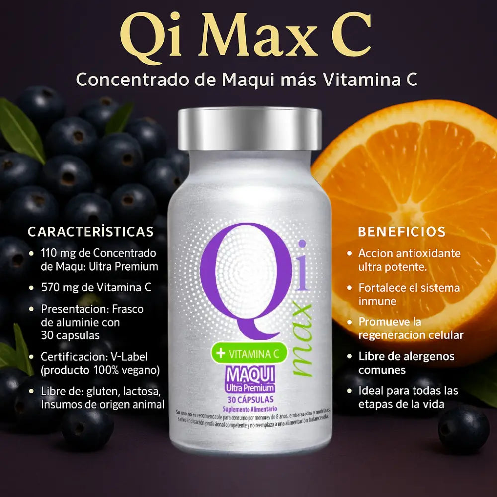 Infografía del suplemento Qi Max C que muestra un frasco de aluminio con 30 cápsulas. Contiene 110 mg de concentrado de Maqui Ultra Premium y 570 mg de vitamina C. Producto vegano, libre de gluten, lactosa y alérgenos comunes. Se destacan beneficios antioxidantes, inmunológicos y regenerativos, ideal para todas las edades.